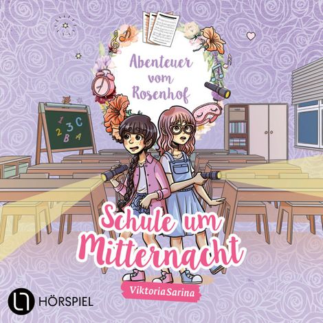Hörbüch “ViktoriaSarina, Folge 5: Schule um Mitternacht - Abenteuer vom Rosenhof – ViktoriaSarina”