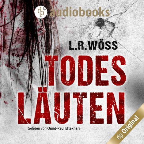 Hörbüch “Todesläuten - Wakolbinger und Panzenböck ermitteln, Band 2 (Ungekürzt) – L.R. Wöss”
