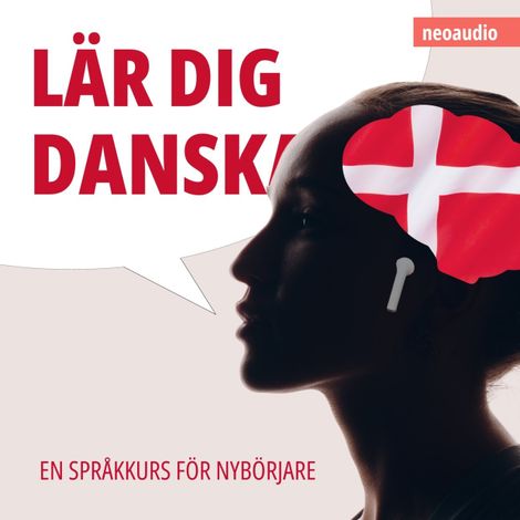 Hörbüch “Språkkurser för nybörjare, Lär dig danska (Oavkortad) – NeoAudio”