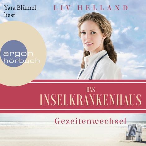 Hörbüch “Das Inselkrankenhaus: Gezeitenwechsel - Die Inselkrankenhaus-Reihe, Band 2 (Ungekürzt) – Liv Helland”