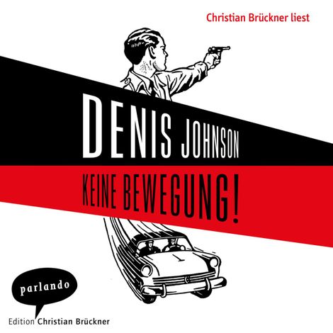 Hörbüch “Keine Bewegung! (Ungekürzte Lesung) – Denis Johnson”