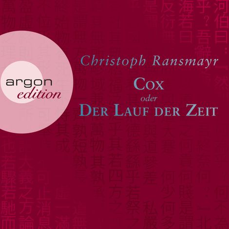 Hörbüch “Cox oder Der Lauf der Zeit (Ungekürzte Autorenlesung) – Christoph Ransmayr”