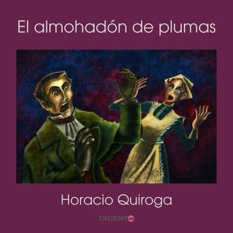 Hörbüch “El almohadón de plumas – Horacio Quiroga”