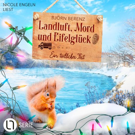 Hörbüch “Ein tödliches Fest - Landluft, Mord und Eifelglück - Tillas Eifel-Ermittlungen, Folge 4 (Ungekürzt) – Björn Berenz”