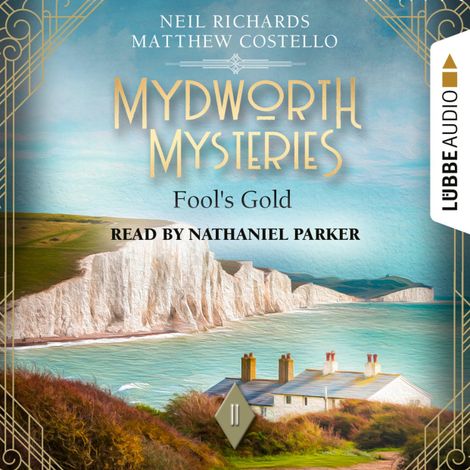 Hörbüch “Fool's Gold - Mydworth Mysteries - A Cosy Historical Mystery Series, Episode 11 (Unabridged) – Matthew Costello, Neil Richards”