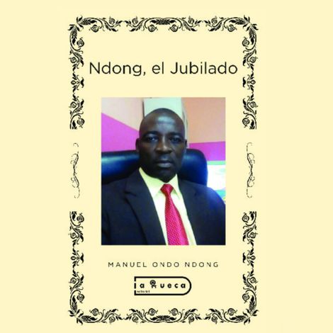 Hörbüch “Ndong, el Jubilado (Completo) – Manuel Ondo Ndong”