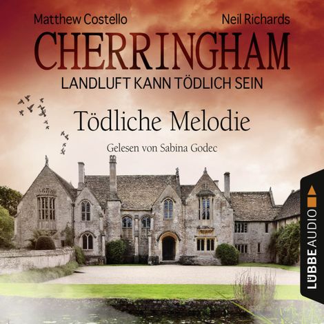 Hörbüch “Cherringham - Landluft kann tödlich sein, Folge 22: Tödliche Melodie – Matthew Costello, Neil Richards”