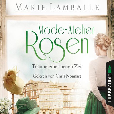 Hörbüch “Träume einer neuen Zeit - Atelier-Rosen, Teil 2 (Ungekürzt) – Marie Lamballe”
