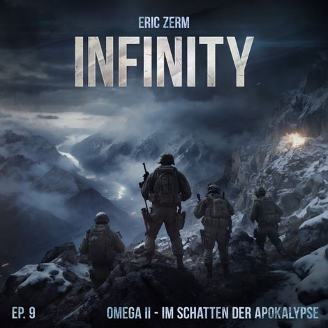 Hörbüch “Infinity, Episode 9: Omega II - Im Schatten der Apokalypse – Eric Zerm”