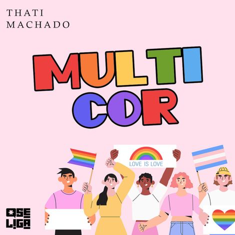 Hörbüch “Multicor - Orgulho de Ser, Livro 1 (Abreviado) – Thati Machado”