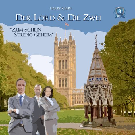 Hörbüch “Der Lord & die Zwei, Folge 3: Zum Schein streng geheim – Harry Kühn”