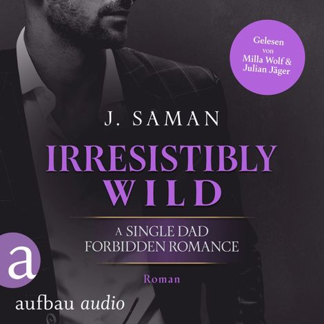 Hörbüch “Irresistibly Wild - Irresistibly Yours, Band 3 (Ungekürzt) – Julie Saman”
