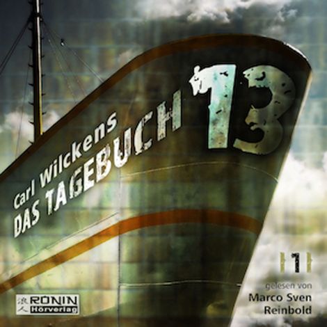 Hörbüch “Das Tagebuch- Dreizehn, 1 (ungekürzt) – Carl Wilckens”