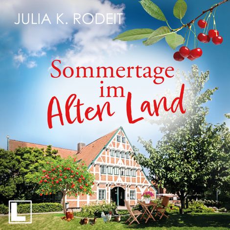 Hörbüch “Sommertage im Alten Land - Träume im Alten Land, Band 1 (ungekürzt) – Julia K. Rodeit”