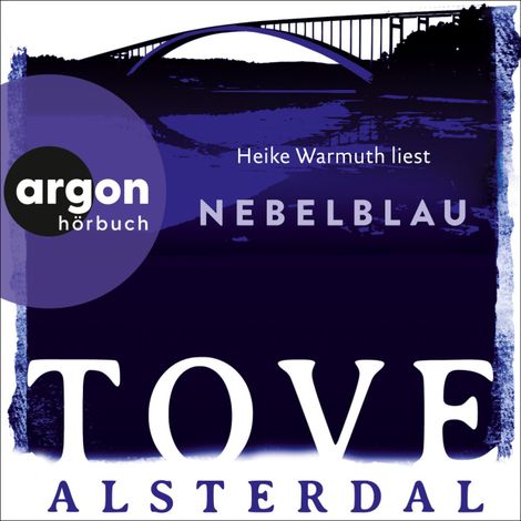 Hörbüch “Nebelblau - Die Eira-Sjödin-Trilogie, Band 3 (Ungekürzte Lesung) – Tove Alsterdal”