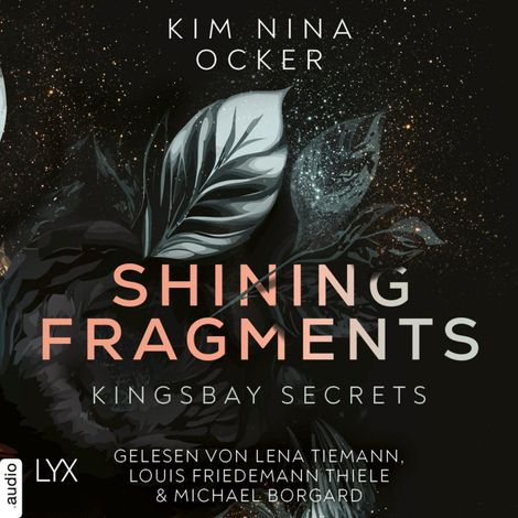 Hörbüch “Shining Fragments - Kingsbay Secrets, Teil 3 (Ungekürzt) – Kim Nina Ocker”