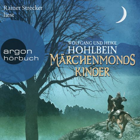 Hörbüch “Märchenmonds Kinder - Märchenmond, Band 2 (Ungekürzte Lesung) – Heike Hohlbein, Wolfgang Hohlbein”
