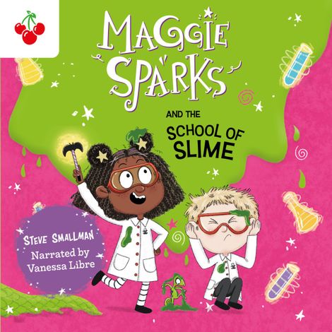 Hörbüch “Maggie Sparks and the School of Slime - Maggie Sparks, Book 4 (Unabridged) – Steve Smallman”