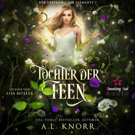 Hörbüch “Tochter der Feen - Der Ursprung der Elemente, Band 7 (Ungekürzt) – A. L. Knorr”