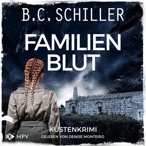 Hörbüch “Familienblut: Küstenkrimi - Ana Ortega ermittelt, Band 3 (ungekürzt) – B. C. Schiller”