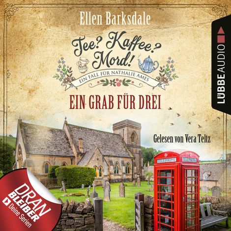 Hörbüch “Ein Grab für drei - Nathalie Ames ermittelt - Nathalie Ames ermittelt - Tee? Kaffee? Mord!, Folge 21 (Ungekürzt) – Ellen Barksdale”