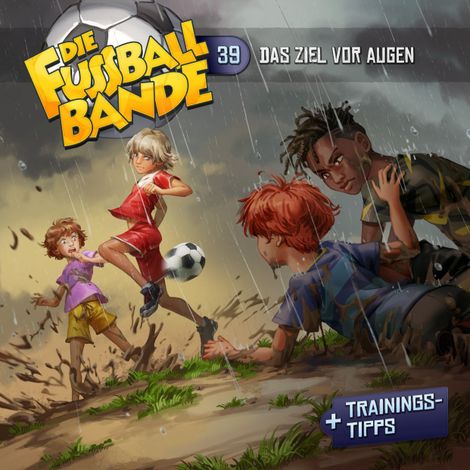 Hörbüch “Die Fussballbande, Folge 39: Das Ziel vor Augen – Aikaterini Maria Schlösser”