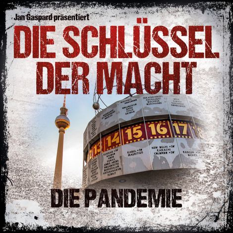 Hörbüch “Die Schlüssel der Macht, Folge 4: Die Pandemie – Jan Gaspard”