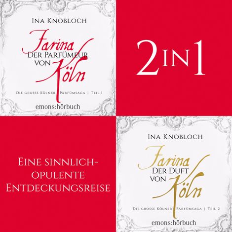 Hörbüch “Die große Kölner Parfümsaga (Band 1-2) - Die große Kölner Parfümsaga (Ungekürzt) – Ina Knobloch”