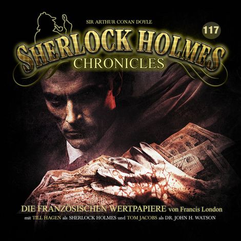 Hörbüch “Sherlock Holmes Chronicles, Folge 117: Die französischen Wertpapiere – Francis London”