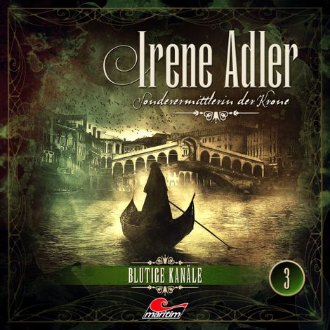 Hörbüch “Irene Adler, Sonderermittlerin der Krone, Folge 3: Blutige Kanäle – Arthur Conan Doyle, Marc Freund”