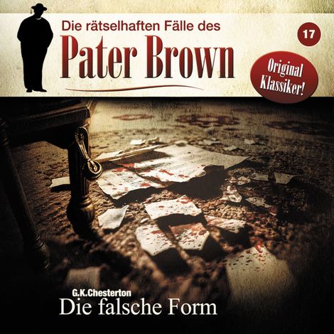 Hörbüch “Die rätselhaften Fälle des Pater Brown, Folge 17: Die falsche Form (ungekürzt) – G. K. Chesterton”