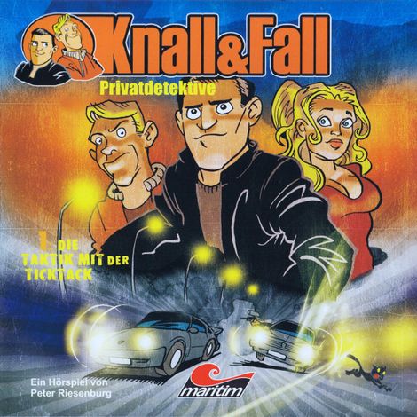 Hörbüch “Knall & Fall Privatdetektive, Folge 1: Die Taktik mit der Ticktack – Peter Riesenburg”