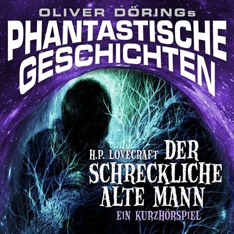 Hörbüch “Phantastische Geschichten, Der schreckliche alte Mann – H.P. Lovecraft, Oliver Döring”