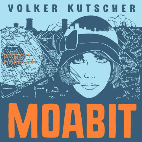Hörbüch “Moabit (Ungekürzte Lesung) – Volker Kutscher”