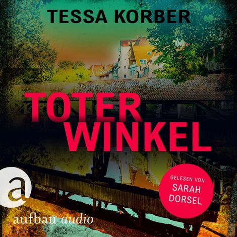 Hörbüch “Toter Winkel - Ein Jeannette Dürer Krimi - Jeannette Dürer ermittelt, Band 1 (Ungekürzt) – Tessa Korber”