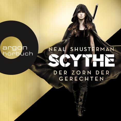 Hörbüch “Der Zorn der Gerechten - Scythe, Band 2 (Ungekürzte Lesung) – Neal Shusterman”