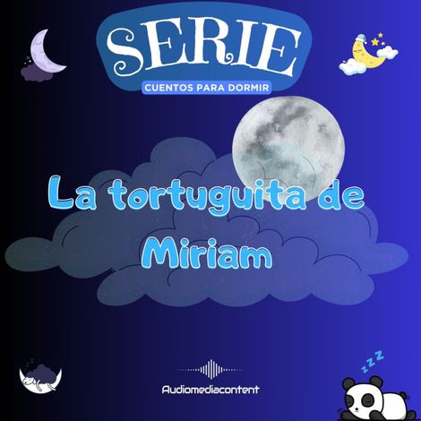 Hörbüch “La tortuguita de Miriam - Cuentos para dormir, Cuento 15 – Guillermo Delgado”