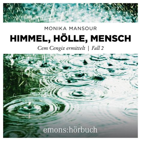Hörbüch “Himmel, Hölle, Mensch - Cem Cengiz ermittelt, Fall 1 (Ungekürzt) – Monika Mansour”