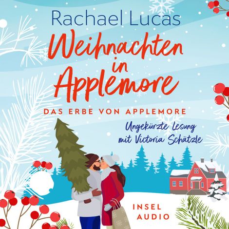 Hörbüch “Weihnachten in Applemore - Das Erbe von Applemore - Roman, Band 4 (Ungekürzt) – Rachael Lucas”