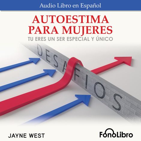 Hörbüch “Autoestima Para Mujeres. Tu Eres Un Ser Especial Y Único (Abridged) – Jayne West”