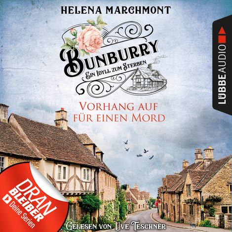 Hörbüch “Vorhang auf für einen Mord - Ein Idyll zum Sterben - Ein englischer Cosy-Krimi - Bunburry, Folge 1 (Ungekürzt) – Helena Marchmont”