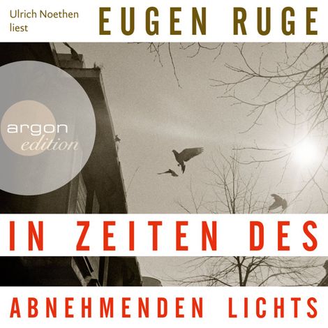 Hörbüch “In Zeiten des abnehmenden Lichts (Ungekürzte Lesung) – Eugen Ruge”