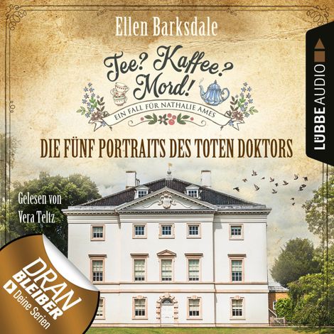 Hörbüch “Die fünf Portraits des toten Doktors - Nathalie Ames ermittelt - Tee? Kaffee? Mord!, Folge 11 (Ungekürzt) – Ellen Barksdale”