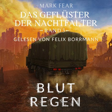 Hörbüch “Blutregen - Das Geflüster der Nachtfalter, Band 3 (ungekürzt) – Mark Fear”