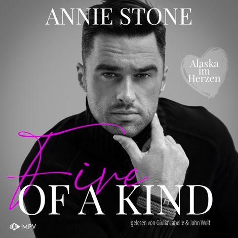 Hörbüch “Five of a kind - Alaska im Herzen, Buch 5 (ungekürzt) – Annie Stone”