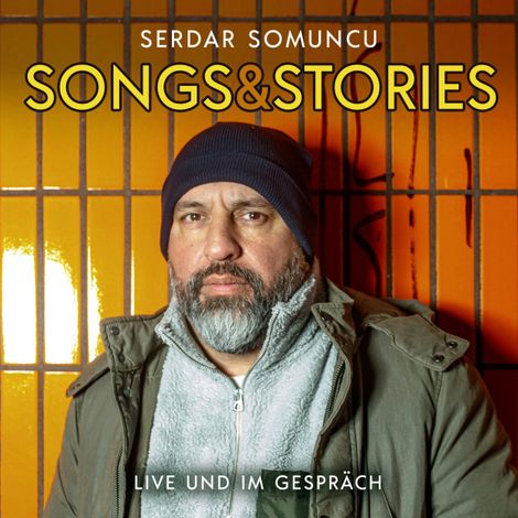 Hörbüch “Songs & Stories – Serdar Somuncu”