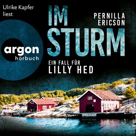 Hörbüch “Im Sturm - Ein Fall für Lilly Hed. Der mitreißende Bestseller aus Schweden - Lilly Hed, Band 2 (Ungekürzte Lesung) – Pernilla Ericson”