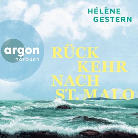 Hörbüch “Rückkehr nach St. Malo (Ungekürzte Lesung) – Hélène Gestern”