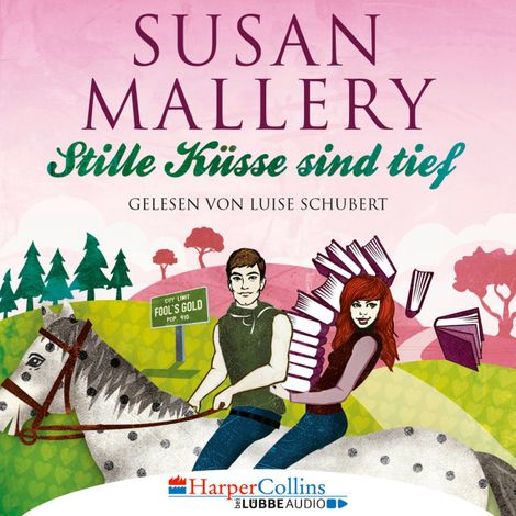 Hörbüch “Stille Küsse sind tief - Fool's Gold, Teil 8 (Ungekürzt) – Susan Mallery”