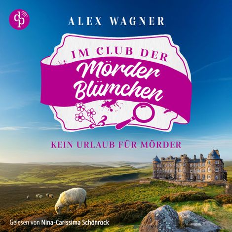 Hörbüch “Kein Urlaub für Mörder | Cosy Crime Hörbuch - Der Club der Mörderblümchen, Band 1 (Ungekürzt) – Alex Wagner”